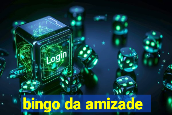 bingo da amizade